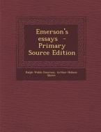 Emerson's Essays di Ralph Waldo Emerson, Arthur Hobson Quinn edito da Nabu Press