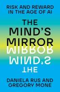 The Mind's Mirror di Gregory Mone, Daniela Rus edito da W. W. Norton & Company