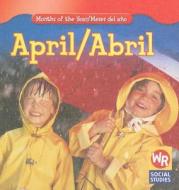 April/Abril di Robyn Brode edito da Weekly Reader Early Learning Library