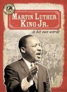 Martin Luther King Jr. in His Own Words di Ryan Nagelhout edito da Gareth Stevens Publishing