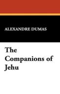 The Companions of Jehu di Alexandre Dumas edito da Wildside Press