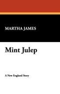 Mint Julep di Martha James edito da Wildside Press
