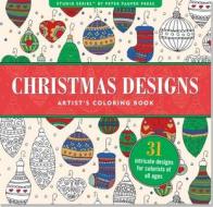 Christmas Designs Artist's Coloring Book (31 Stress-Relieving Designs) edito da Peter Pauper Press, Inc
