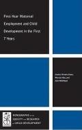First-Year Maternal Employment and Child Development in the First 7 Years di Jeanne Brooks-Gunn edito da John Wiley & Sons