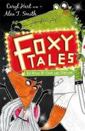 Foxy Tales: The Road to Fame and Fortune di Caryl Hart edito da Hachette Children's Group