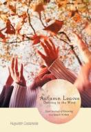 Autumn Leaves Dancing in the Wind di Huguette Castaneda edito da Balboa Press