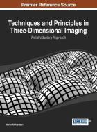 Techniques and Principles in Three-Dimensional Imaging di Martin Richardson, Richardson edito da Information Science Reference