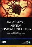 Bmj Clinical Review: Clinical Oncology di Babita Jyoti, Eleftheria Kleidi edito da Bpp Learning Media