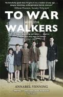 To War With The Walkers di Annabel Venning edito da Hodder & Stoughton
