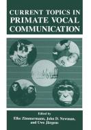 Current Topics in Primate Vocal Communication edito da Springer US