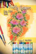 Pretty Flowers Easy Color Book di Emlyn C. McLetchie edito da Xlibris