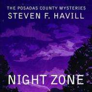 Night Zone: A Posadas County Mystery di Steven F. Havill edito da Blackstone Audiobooks