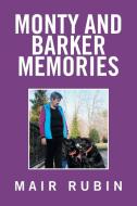 Monty and Barker Memories di Mair Rubin edito da Xlibris