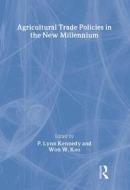Agricultural Trade Policies in the New Millennium di Andrew D. O'Rourke edito da CRC Press