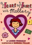 Heart to Heart with Mallory di Laurie B. Friedman edito da Carolrhoda Books
