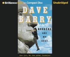 Boogers Are My Beat: More Lies, But Some Actual Journalism! di Dave Barry edito da Brilliance Audio