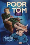 Poor Tom di Martin Drapkin edito da HenschelHAUS Publishing, Inc.