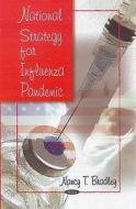 National Strategy for Influenze Pandemic di Nancy T. Bradley edito da Nova Science Publishers Inc