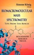 Biomacromolecular Mass Spectrometry edito da Nova Science Publishers Inc