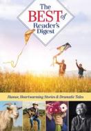 Best of Reader's Digest, Volume 4: Heartwarming Stories, Dramatic Tales, Hilarious Cartoons, and Timeless Photographs edito da READERS DIGEST