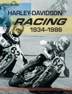 Harley-Davidson Racing, 1934-1986 di Allan Girdler edito da Echo Point Books & Media