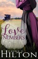 Love by the Numbers di Laura V. Hilton edito da WHITAKER HOUSE