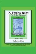 A Perilous Quest: An Archer Adventure di Katharine Giles edito da LIGHTNING SOURCE INC