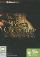 The Potato Factory di Bryce Courtenay edito da Bolinda Publishing
