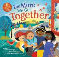 The More We Get Together di Celeste Cortright edito da BAREFOOT BOOKS