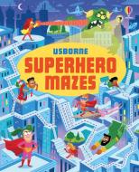 Superhero Mazes di Sam Smith edito da Usborne Publishing Ltd