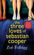The Three Loves Of Sebastian Cooper The Three Loves Of Sebastian Cooper