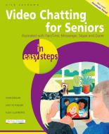 Video Calling for Seniors in Easy Steps: Performance, Politics and Oral Poetry di Nick Vandome edito da IN EASY STEPS LTD