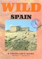 Wild Spain di Frederic V. Grunfeld edito da Sheldrake Press