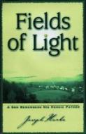 Fields Of Light di Joseph Hurka edito da Pushcart Press