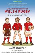 An Illustrated History Of Welsh Rugby di James Stafford edito da Polaris Publishing Limited