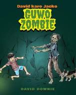 David Karo Jacko: Guwo Zombie (Javanese Edition) di David Downie edito da Blue Peg Publishing