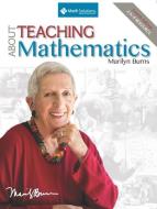 About Teaching Mathematics: A K-8 Resource (4th Edition) di Marilyn Burns edito da MATH SOLUTIONS PUBN