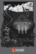 Skeleton Stories di Delondra Williams edito da Steele Spring Stage Rights
