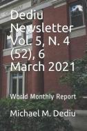 Dediu Newsletter Vol. 5, N. 4 (52), 6 March 2021: World Monthly Report di Michael M. Dediu edito da LIGHTNING SOURCE INC