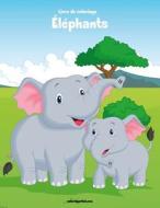 Livre de Coloriage Elephants 2 di Nick Snels edito da Createspace Independent Publishing Platform