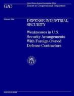 Nsiad-96-64 Defense Industrial Security: Weaknesses in U.S. Security Arrangements with Foreign-Owned Defense Contractors di United States General Acco Office (Gao) edito da Createspace Independent Publishing Platform