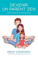 Devenir un parent zen: selon le mode de vie slow parenting edito da LIGHTNING SOURCE INC