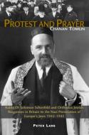 Protest and Prayer di Chanan Tomlin edito da Lang, Peter