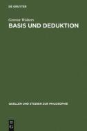 Basis und Deduktion di Gereon Wolters edito da De Gruyter