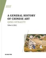 A General History of Chinese Art edito da Gruyter, Walter de GmbH