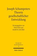 Joseph Schumpeters Theorie gesellschaftlicher Entwicklung edito da Mohr Siebeck GmbH & Co. K