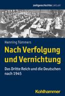 Nach Verfolgung und Vernichtung di Henning Tümmers edito da Kohlhammer W.