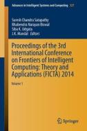 Proceedings Of The 3rd International Conference On Frontiers Of Intelligent Computing: Theory And Applications (ficta) 2014 edito da Springer International Publishing Ag