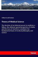 Theory of Medical Science di William Russell Dunham edito da hansebooks