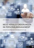 Neue Herausforderungen im Personalmanagement. Lebensphasenorientierte Personalentwicklung di Lisa Smekal edito da GRIN Verlag